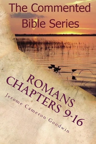 Romans Chapters 9-16 Paul, Apostle To the Nations I Made You