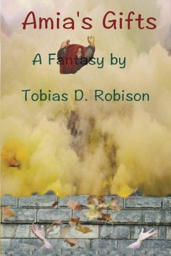 Amia's Gifts A Grownup Fantasy Novel
