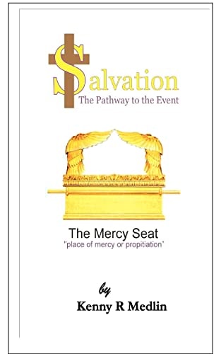 Salvation The Pathway to the Event A Look at the Requirements to Find Salvation