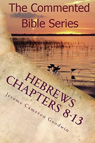 Hebrews Chapters 8-13 Paul, Apostle To The Nations I Made You
