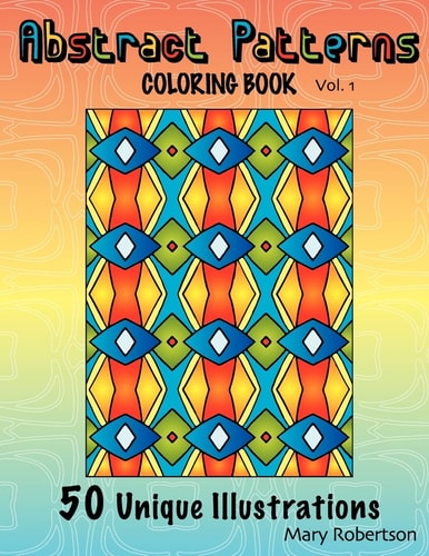 Abstract Patterns Coloring Book 50 Unique Illustrations