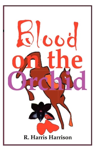 Blood on the Orchid A Wolfgang Fenstemier Mystery