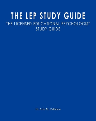 The LEP Study Guide The Licensed Educational Psychologist Study Guide