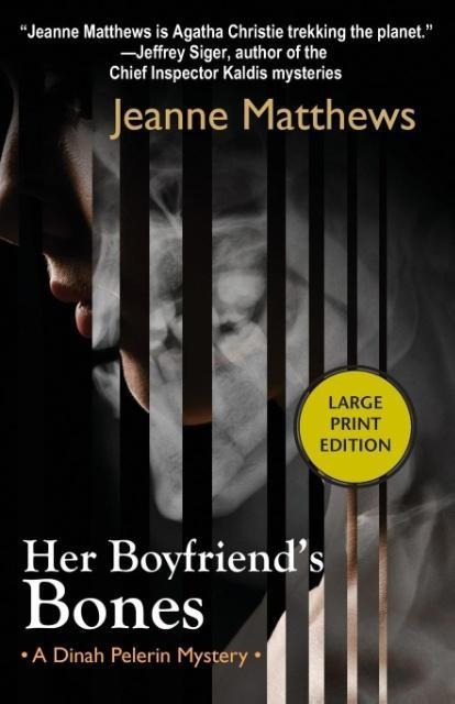 Her Boyfriends Bones: A Dinah Pelerin Mystery
