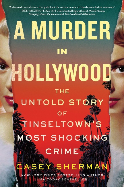A Murder in Hollywood: The Untold Story of Tinseltowns Most Shocking Crime