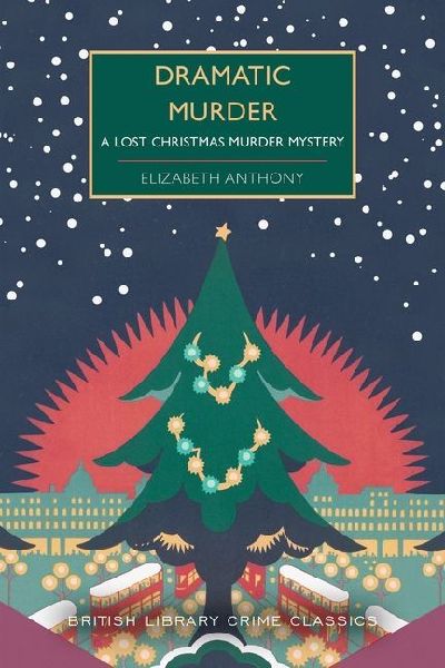 Dramatic Murder: A Lost Christmas Murder Mystery