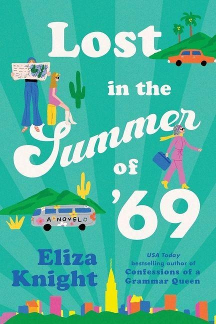 Lost in the Summer of '69: A Novel