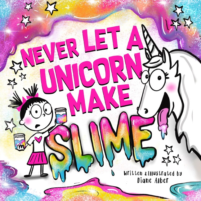 Never Let a Unicorn Make Slime