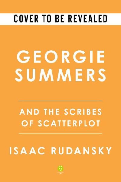 Georgie Summers and the Scribes of Scatterplot (Deluxe Edition)