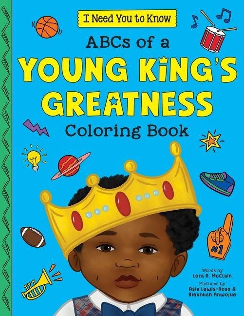 ABCs of a Young Kings Greatness Coloring Book