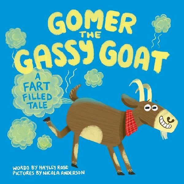 Gomer the Gassy Goat: A Fart Filled Tale