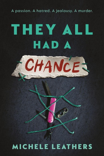 They All Had a Chance: The Fourth in a Riveting Young Adult Thriller Series (They All Had a Reason Book 4)