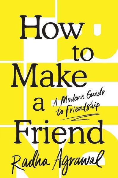 How to Make a Friend: A Modern Guide to Friendship
