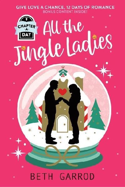 All the Jingle Ladies: A Countdown to Christmas Advent Novel