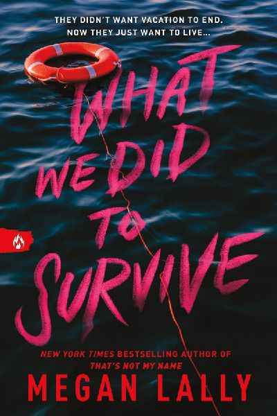 What We Did to Survive: The Brand New YA Thriller from the New York Times Bestselling Author of That's Not My Name