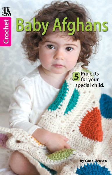 Baby Afghans--Cuddly Wraps for Babies & Toddlers!