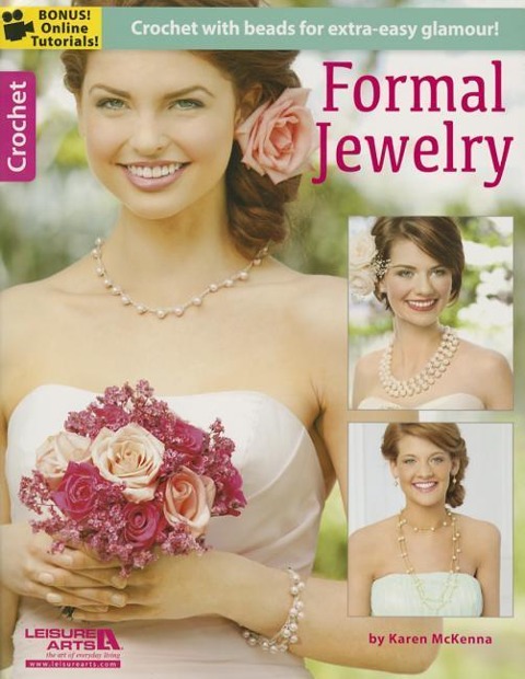 Formal Jewelry--Crochet with Beads for Extra-Easy Glamour!; Bonus! Online Tutorial!