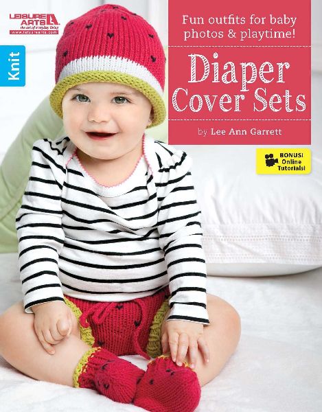 Diaper Cover Sets--Fun Outfits for Baby Photos & Playtime!; Bonus! Online Tutorials!: Fun Outfits for Baby Photos & Playtime!; Bonus! Online Tutorials!