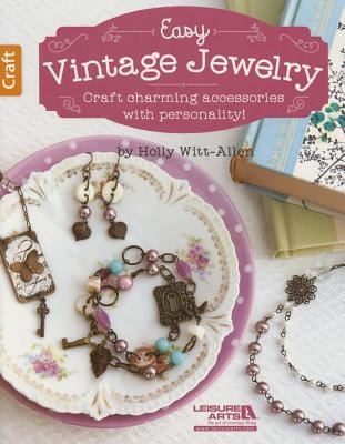 Easy Vintage Jewelry: Craft Charming Accessories with Personality!