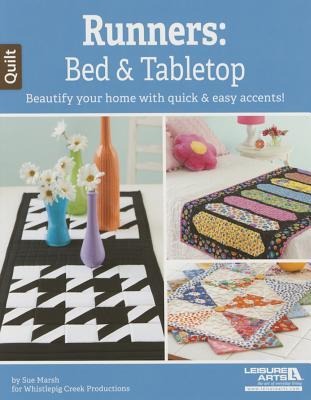 Runners for the Bed & Tabletop: 13 Project; Beautify Your Home with Quick & Easy Accents!
