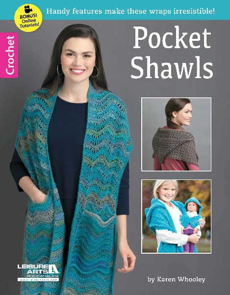 Pocket Shawls: Handy Features Make These Wraps Irresistible!; Bonus! Online Tutorials!