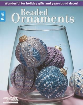 Beaded Ornaments: Wonderful for Holiday Gifts and Year-Round Decor!
