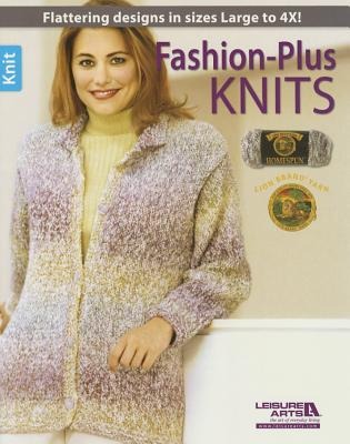 Fashion-Plus Knits: Flattering Designs in Sizes Large to 4x!