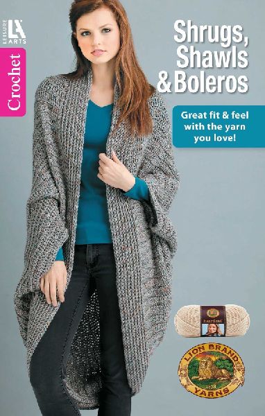 Shrugs, Shawls & Boleros to Crochet: Great Fit & Feel with the Yarn You Love!