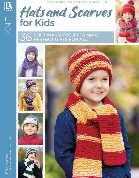 Hats and Scarves for Kids: 36 Soft Warm Projects Make Perfect Gifts for All