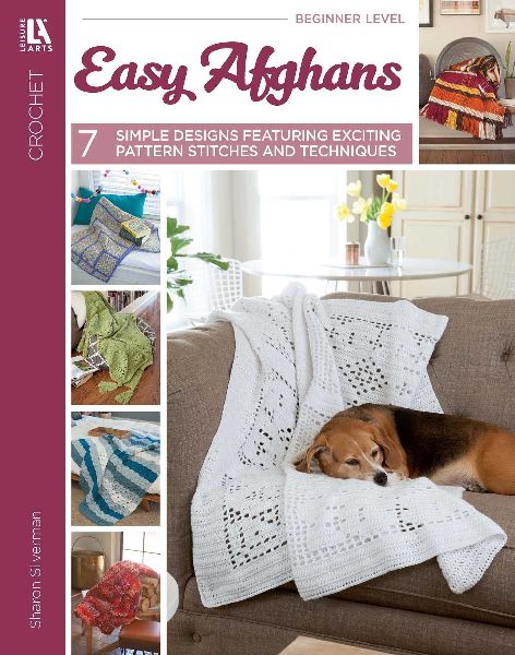 Easy Afghans: 7 Simple Designs Featuring Exciting Pattern Stitches and Techniques