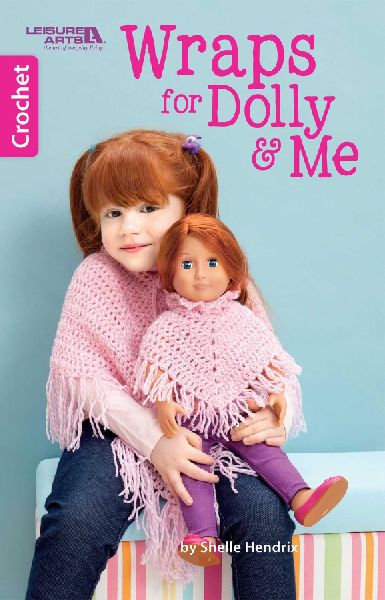 Crochet Wraps for Dolly & Me