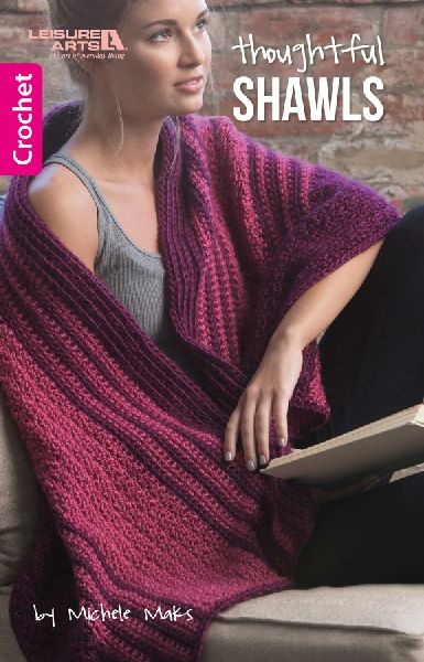 Thoughtful Shawls: Crochet Granny Squares, Stripes & More