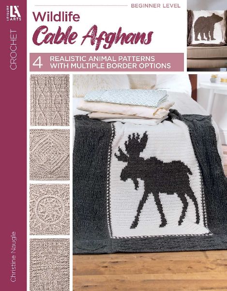 Wildlife Cable Afghans: Crochet Patterns Inspired by the Great Outdoors