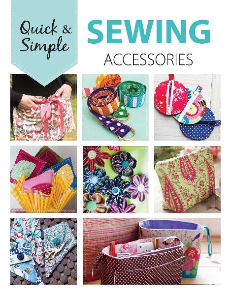 Sewing Accessories--14 Quick & Easy Projects