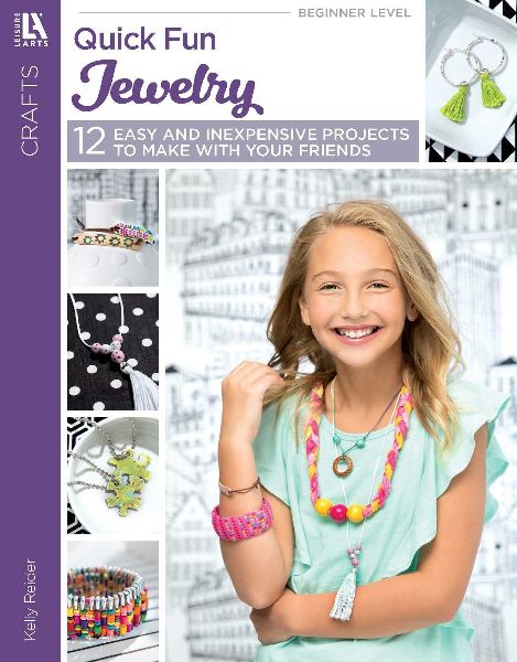 Quick Fun Jewelry: 12 Easy and Inexpensive Projects to Make with Your Friends