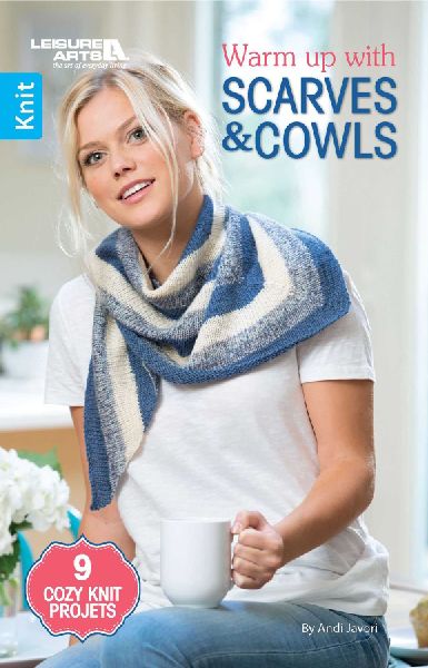 Warm Up with Scarves & Cowls: 9 Cozy Knit Projects