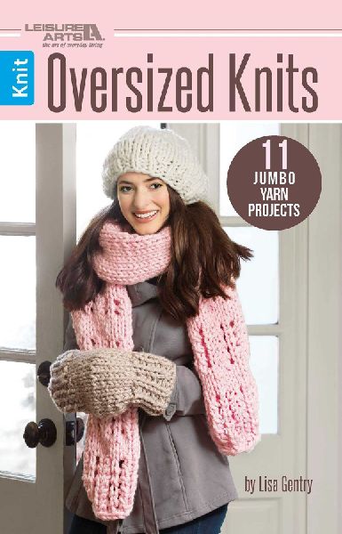 Oversized Knits: 11 Jumbo Yarn Projects