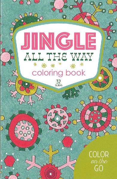 Jingle All the Way Coloring Book: 32 Designs; Color on the Go