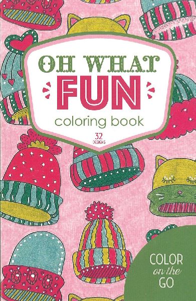 Oh What Fun Coloring Book: 32 Designs; Color on the Go