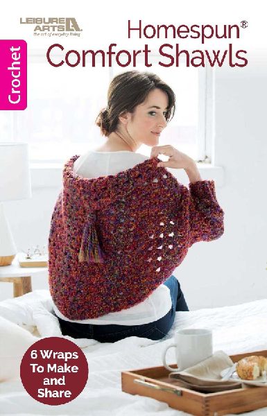 Homespun Comfort Shawls: 6 Wraps to Make and Share