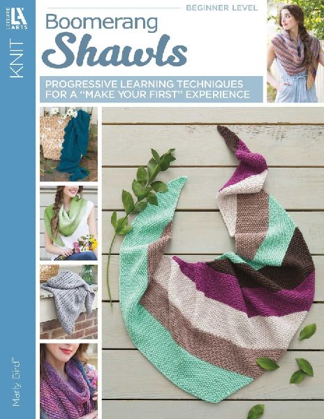 Boomerang Shawls: Progressive Learning Techniques for a Make Your First Experience