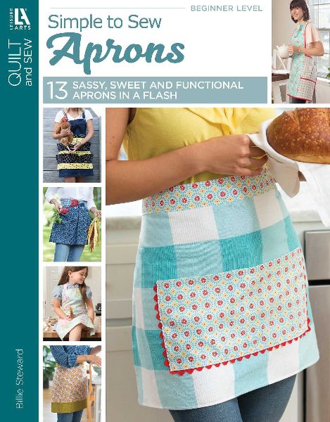 Simple to Sew Aprons: 13 Sassy, Sweet and Functional Aprons in a Flash