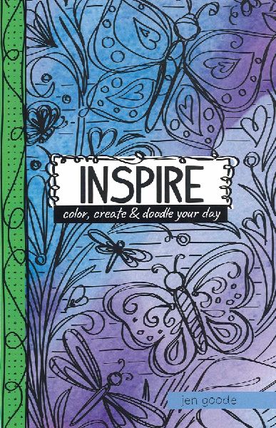 Inspire--Color, Create & Doodle Your Day: Color, Create & Doodle Your Day