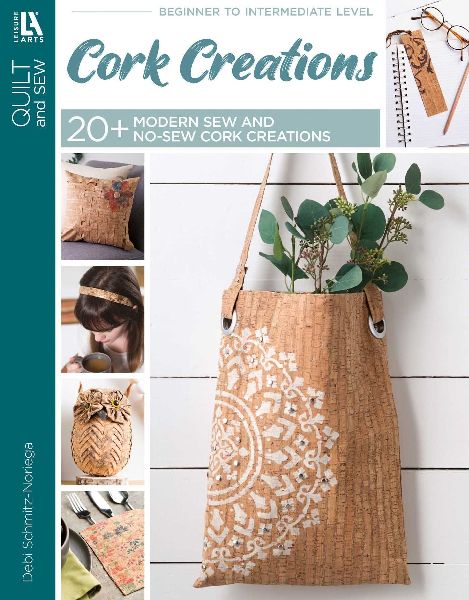 Cork Creations--20+ Modern Sew & No-Sew Cork Creations