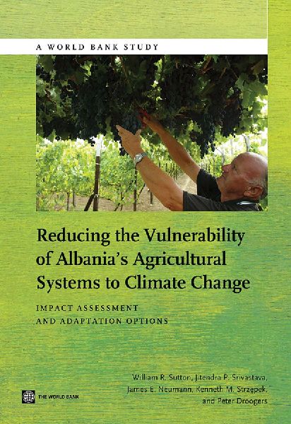 Reducing the Vulnerability of Albania's Agricultural Systems to Climate Change: Impact Assessment and Adaptation Options