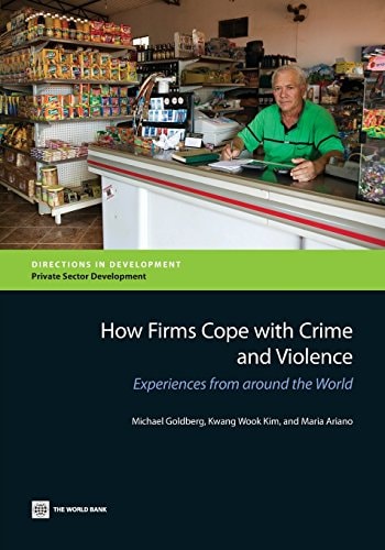 How Firms Cope with Crime and Violence Experiences from Around the World