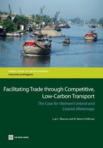 Facilitating Trade Through Competitive, Low-Carbon Transport The Case for Vietnam's Inland and Coastal Waterways