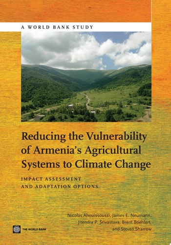 Reducing the Vulnerability of Armenia's Agricultural Systems to Climate Change Impact Assessment and Adaptation Options