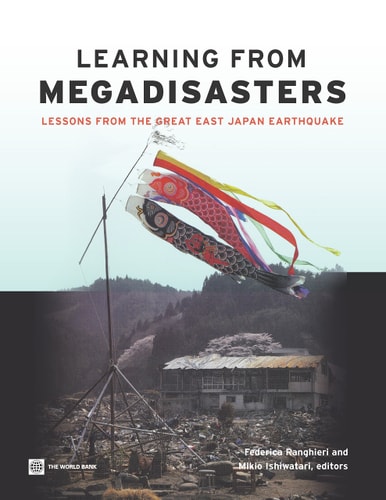 Learning from Megadisasters Lessons from the Great East Japan Earthquake