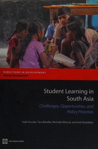 Student Learning in South Asia Challenges, Opportunities, and Policy Priorities